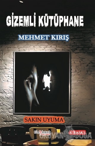 Gizemli Kütüphane - Mehmet Kırış - Elephant Yayınları