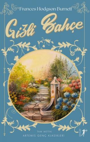 Gizli Bahçe (Tam Metin) - Frances Hodgson Burnett - Artemis Yayınları