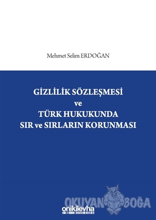 Gizlilik Sözleşmesi ve Türk Hukukunda Sır ve Sırların Korunması - Mehm