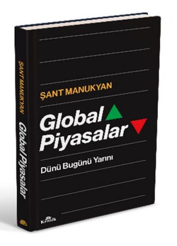 Global Piyasalar (Ciltli) - Şant Manukyan - Kronik Kitap