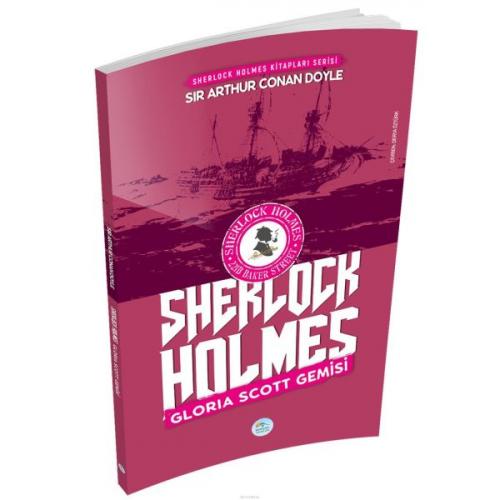 Gloria Scott Gemisi - Sherlock Holmes - Sir Arthur Conan Doyle - Maviç