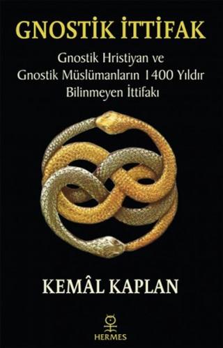 Gnostik İttifak - Kemal Kaplan - Hermes Yayınları