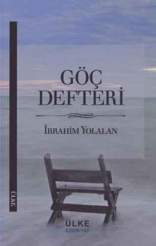 Göç Defteri - İbrahim Yolalan - Ülke Kitapları