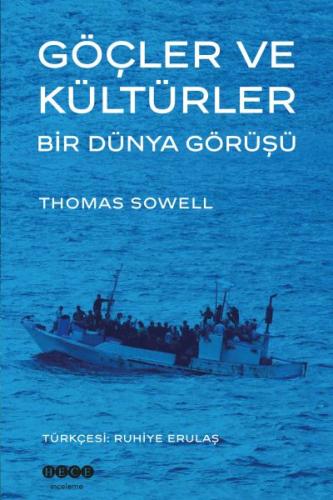 Göçler ve Kültürler Bir Dünya Görüşü - Thomas Sowel - Hece Yayınları