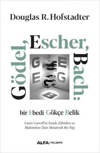 Gödel Escher Bach - Douglas Hofstadter - Alfa Yayınları