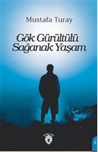 Gök Gürültülü Sağanak Yaşam - Mustafa Turay - Dorlion Yayınevi