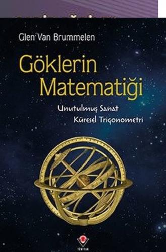 Göklerin Matematiği - Glen Van Brummelen - TÜBİTAK Yayınları