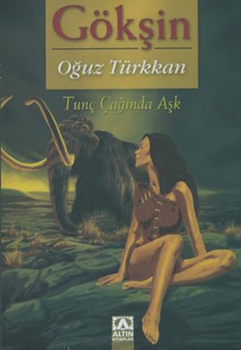 Gökşin - Oğuz Türkkan - Altın Kitaplar