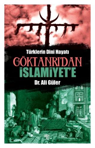 Göktanrı'dan İslamiyet'e - Ali Güler - Halk Kitabevi