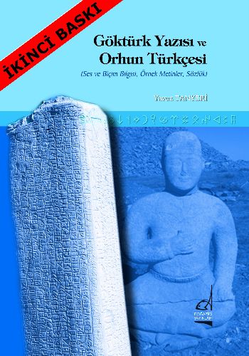 Göktürk Yazısı ve Orhun Türkçesi - Yavuz Tanyeri - Boğaziçi Yayınları