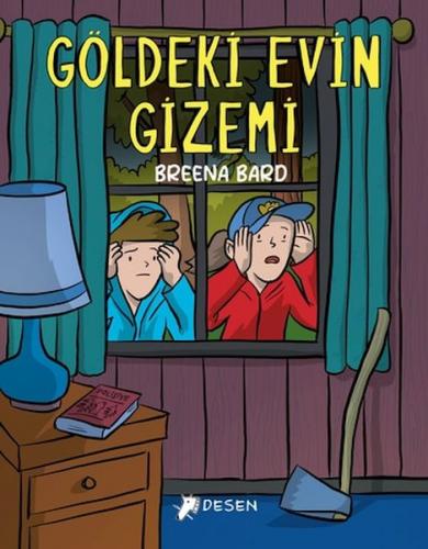Göldeki Evin Gizemi - Breena Bard - Desen Yayınları