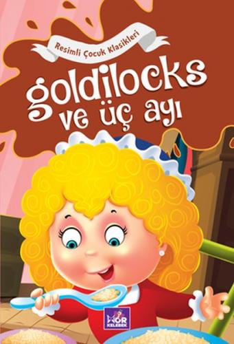 Goldilocks ve Üç Ayı - Resimli Çocuk Klasikleri - Kolektif - Mor Keleb