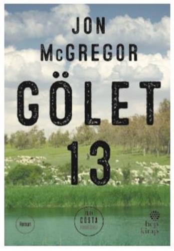 Gölet 13 - Jon McGregor - Hep Kitap