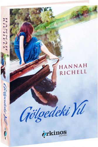 Gölgedeki Yıl (Ciltli) - Hannah Richell - Orkinos Yayınları