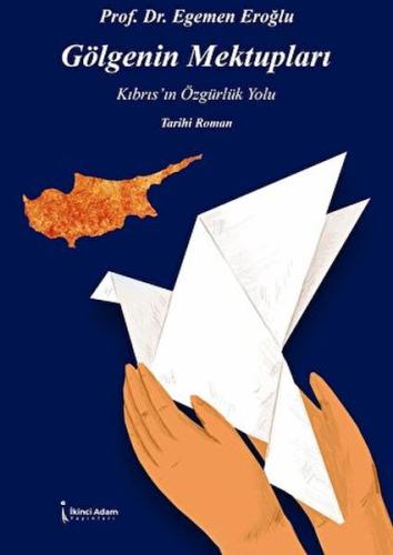 Gölgenin Mektupları - Egemen Eroğlu - İkinci Adam Yayınları