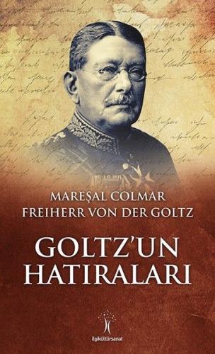 Goltz'un Hatıraları - Colmar Freiherr Von Der Goltz - İlgi Kültür Sana