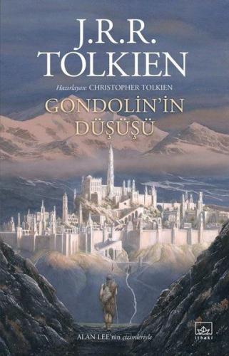 Gondolin'in Düşüşü - J. R. R. Tolkien - İthaki Yayınları
