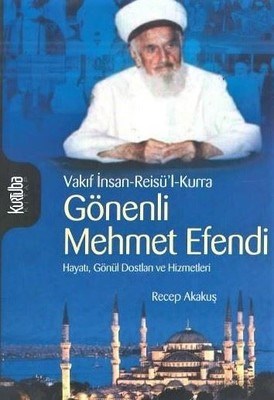 Gönenli Mehmed Efendi - Recep Akakuş - Kurtuba Kitap