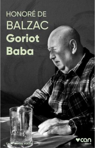 Goriot Baba (Fotoğraflı Klasikler) - Honore de Balzac - Can Yayınları