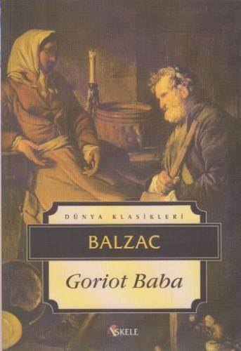 Goriot Baba - Honore de Balzac - İskele Yayıncılık - Klasikler