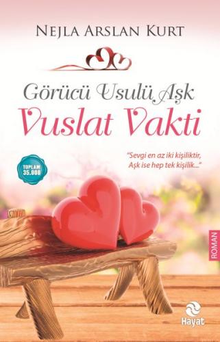 Görücü Usulü Aşk - Vuslat Vakti - Nejla Arslan Kurt - Hayat Yayınları