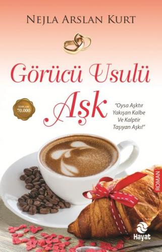 Görücü Usulü Aşk - Nejla Arslan Kurt - Hayat Yayınları