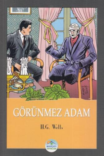 Görünmez Adam - H. G. Wells - Maviçatı Yayınları