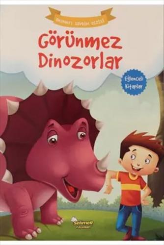 Görünmez Dinozorlar - Okumayı Sevdim Dizisi - Kolektif - Selimer Yayın