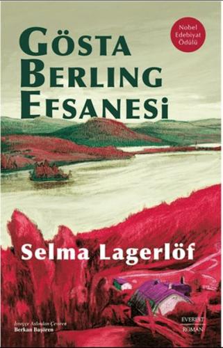 Gösta Berling Efsanesi - Selma Lagerlöf - Everest Yayınları