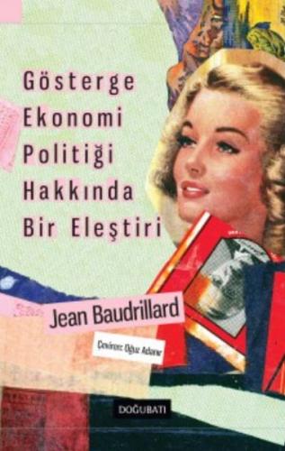Gösterge Ekonomi Politiği Hakkında Bir Eleştiri - Jean Baudrillard - D