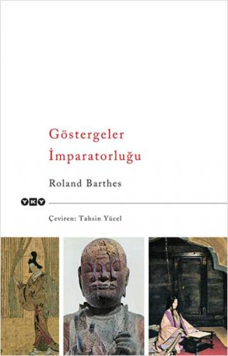 Göstergeler İmparatorluğu - Roland Barthes - Yapı Kredi Yayınları