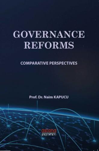 Governance Reforms - Naim Kapucu - Astana Yayınları