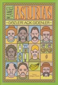 Gözleri Açık Gidenler - M. Angel Asturias - Yordam Edebiyat