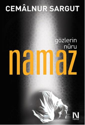 Gözlerin Nuru Namaz - Cemalnur Sargut - Nefes Yayıncılık