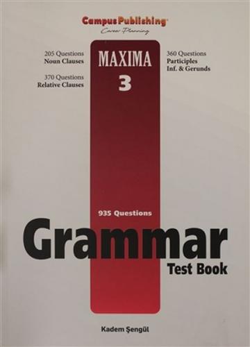 Grammar Test Book - Maxima 3 - Kadem Şengül - Campus Publishing