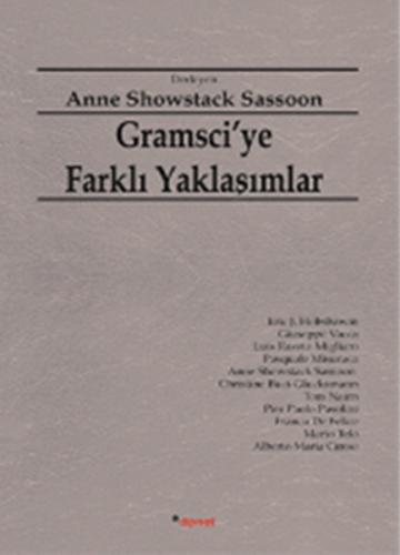 Gramsci'ye Farklı Yaklaşımlar - Anne Showstack Sassoon - Dipnot Yayınl