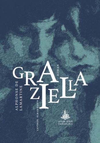 Graziella - Alphonse de Lamartine - Yitik Ülke Yayınları