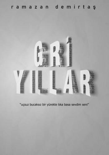 Gri Yıllar - Ramazan Demirtaş - Gürer Yayınları