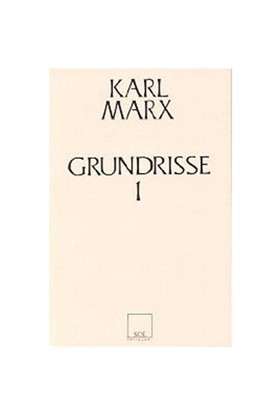 Grundrisse 1 - Karl Marx - Sol Yayınları