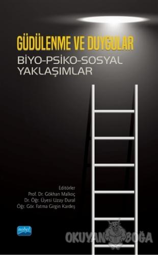 Güdülenme ve Duygular - Gökhan Malkoç - Nobel Akademik Yayıncılık