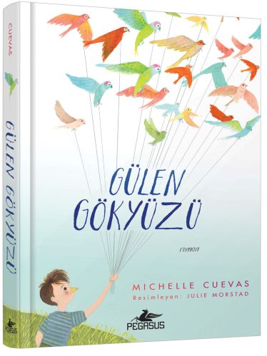 Gülen Gökyüzü (Ciltli) - Michelle Cuevas - Pegasus Yayınları