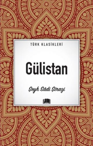 Gülistan - Şeyh Sadi Şirazi - Ema Klasik
