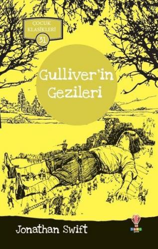 Gulliver'in Gezileri - Jonathan Swift - Dahi Çocuk Yayınları