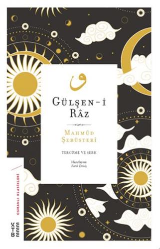 Gülşen-i Raz - Mahmud Şebüsteri - Ketebe Yayınları