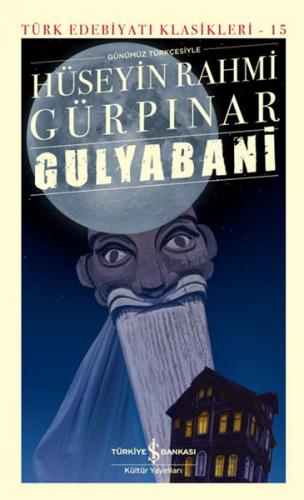 Gulyabani (Ciltli) - Hüseyin Rahmi Gürpınar - İş Bankası Kültür Yayınl