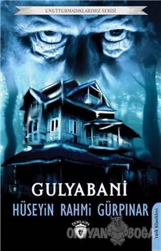 Gulyabani - Hüseyin Rahmi Gürpınar - Dorlion Yayınevi