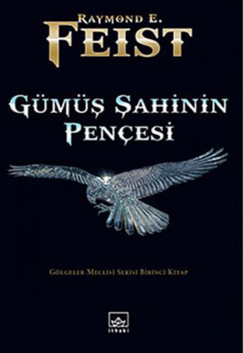 Gümüş Şahinin Pençesi - Raymond E. Feist - İthaki Yayınları