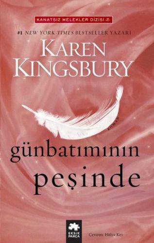 Günbatımının Peşinde - Karen Kingsbury - Eksik Parça Yayınları