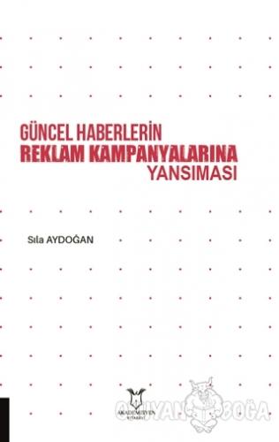 Güncel Haberlerin Reklam Kampanyalarına Yansıması - Sıla Aydoğan - Aka