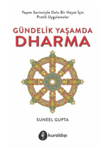 Gündelik Yaşamda Dharma - Suneel Gupta - Kuraldışı Yayınları
